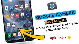 Install GCam in Redmi 8A Dual  Google Camera For Redmi 8A & Redmi 8  ( 100% Working 8 Series )