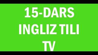 Ingliz tili 15 dars.Ingliz tili grammatikasi,ingliz tilini tez va oson o'rganish!