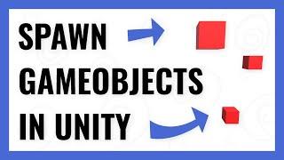 How to spawn GAMEOBJECTS in Unity