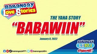 Barangay Love Stories: Anak na pinamigay noon, gusto nang balikan ngayon (Yana Story)