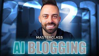 How to Use AI to Make $10k/Month Blogging (Masterclass for 2023)