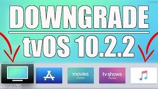 How To Downgrade Apple TV 4 tvOS 12.1.1 - 11 Back To tvOS 10.2.2 NOW!