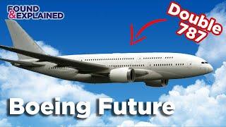 Future Boeing Fleet - 797, Double Decker 787 and Mega 777X-10 - What Is Boeing's Next Aircraft...