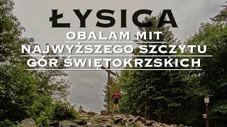 ŁYSICA - GÓRY ŚWIĘTOKRZYSKIE - Korona Gór Polski - Ciekawe atrakcje na szlaku ze Świętej Katarzyny