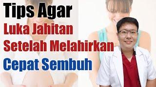 BAGAIMANA CARA AGAR LUKA SETELAH MELAHIRKAN CEPAT SEMBUH DAN TIDAK NYERI? - TANYAKAN DOKTER