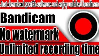 How to remove watermark from bandicam/unlimited recording time/creal/2020