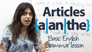 How to use articles 'a', 'an', and 'the' in English?  - Basic English Grammar lesson