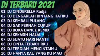 DJ TERBARU 2021 DJ CINDERELLA RADJA || DJ DENGARLAH BINTANG HATIKU || DJ KEMBALI PULANG