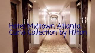 Hotel Midtown Atlanta, Curio by Hilton Room Tour