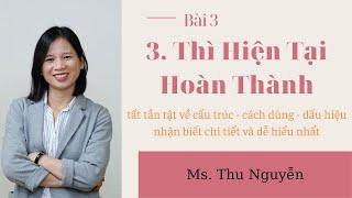 3. Thì hiện tại hoàn thành | cấu trúc, cách dùng | 12 thì trong ngữ pháp tiếng Anh - Ms.Thu Nguyễn