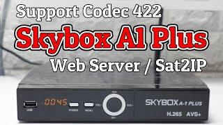 Cara Web Server Skybox A1 Plus Support Codec 422 Untuk Semua Firmware