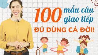 100 câu tiếng Anh giao tiếp thông dụng đi đâu cũng nói - Tiếng Anh giao tiếp cho người mới bắt đầu