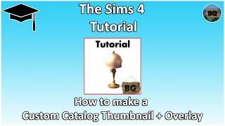 The Sims 4 Tutorial: How to make a Custom Catalog Thumbnail + Overlay