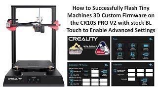 CR10S PRO V2 Tiny Machines 3D Firmware Upgrade For Advanced Settings Including Probe Offset And PID