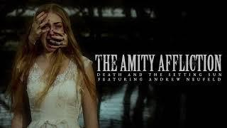 The Amity Affliction "Death and the Setting Sun" ft. Andrew Neufeld