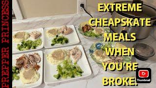 EXTREME CHEAPSKATE MEALS WHEN YOU'RE BROKE!