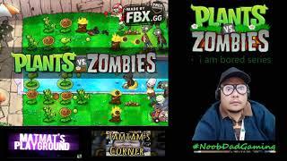 NDG plays PVZ.. Vid#1 #iAmBoredSeries #NoobDadGaming #SteamGaming