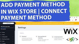 How to Add Payment Method in Wix eCommerce Store | Payment Method not Connected