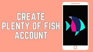 How To Create Plenty Of Fish Account 2024 | POF Sign Up