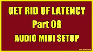 08 Audio Midi Setup explained