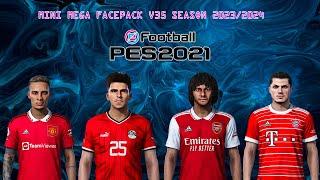 MINI MEGA FACEPACK V35 SEASON 23/24 || PES 2021 SMOKEPATCH & INFERNO PATCH || SIDER & CPK VERSION