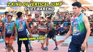 KETIKA 2 RAJA VERTICAL JUMP "DIMAS SAPUTRA & YUDI KENDIL" DUET BARENG, PANEN SAWERAN.. LUAR BIASA..!