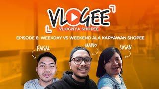 Weekdays vs Weekend Ala Karyawan Shopee | VLOGEE Episode 6