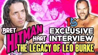 EXCLUSIVE Bret Hart Interview: Legacy Of Leo Burke