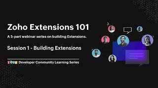 Zoho Extensions 101 | Part - 1: Building Extensions