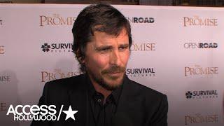 Christian Bale On Why 'The Promise' Is An Important Film | Access Hollywood