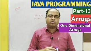 JAVA PROGRAMMING | Part-13 | One Dimensional Arrays