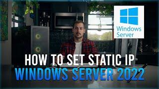 How to Set a Static IP Address Windows Server 2022