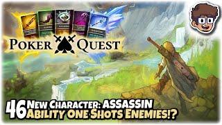 NEW CHARACTER: ASSASSIN, ABILITY ONE SHOTS ENEMIES! | Let's Play Poker Quest | Part 46 | PC Gameplay