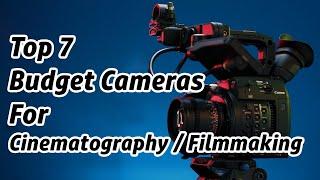 7 Best Cameras For Cinematography 2023 | Top Budget Filmmaking Cameras