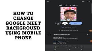 HOW TO CHANGE GOOGLE MEET BACKGROUND USING MOBILE PHONE | PART 2