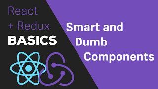 ReactJS / Redux Tutorial - #8 Containers & Components (Smart & Dumb Components)