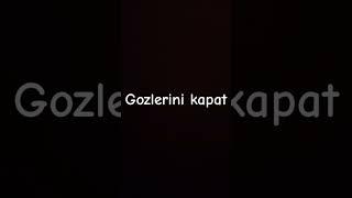 gözlerini kapat ve gör