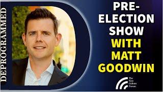 NCF Pre-Election Show with Prof. Matt Goodwin