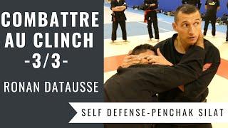 COMBATTRE AU CLINCH : CONTRER LE CLINCH (PENCHAK SILAT – SELF DEFENSE)