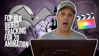 Object Tracking in FCP 10.6 for 2D Animation