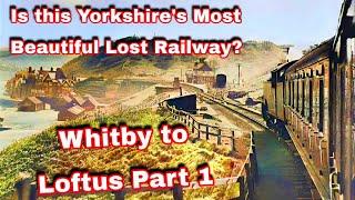 Yorkshire's Most Beautiful Lost Railway?    Whitby to Loftus Line.    #abandoned #yorkshire #railway