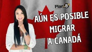 ¡Aún es posible migrar a Canadá!