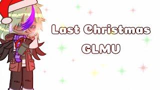 Last Christmas | #glmv | Gachalife&Gachaclub | #boylove  #girllove | By:Me