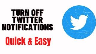 how to turn off twitter notifications for a specific person