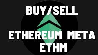 How to Buy/Sell Ethereum Meta ETHM #ethereummeta #ethm #buycrypto #sellcrypto