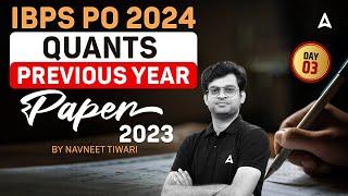 IBPS PO Quants Previous Year Paper 2023 | IBPS PO Preparation #3 | By Navneet Tiwari