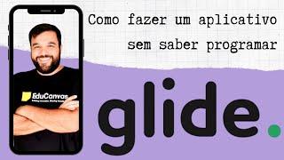 Crie um aplicativo sem saber programar no Google Planilhas | Tutorial GlideApps PWA