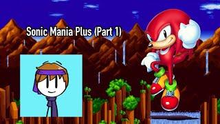 Sonic Mania Plus (Part 1 - Knuckles)