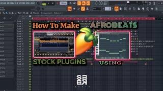 How To Make Afrobeats Using FL Studio Stock Plugins (Morphine) | FL Studio Tutorials