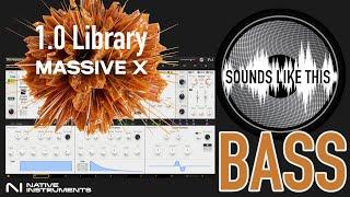 NI MASSIVE X 1.0 Library | BASS Sounds Like This